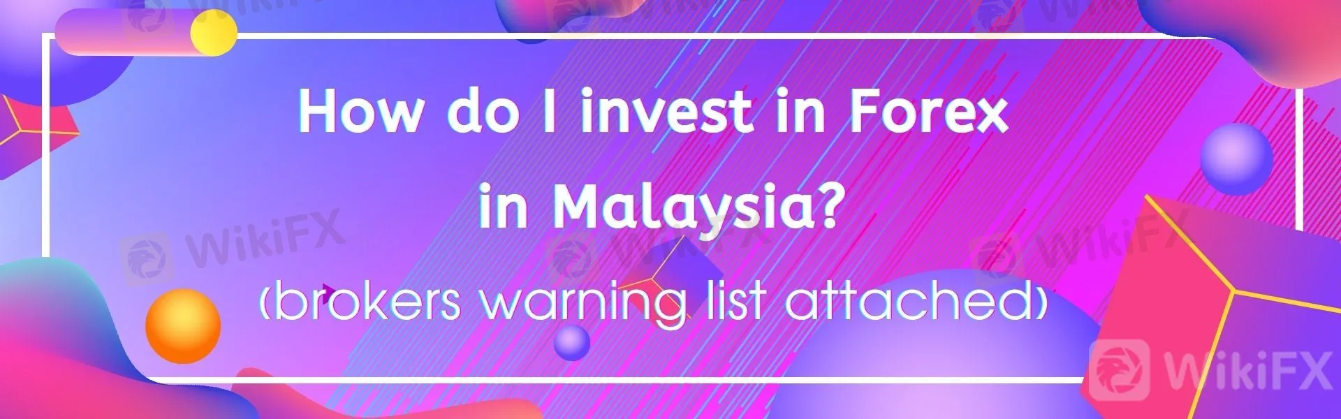 How Do I Invest In Forex In Malaysia Brokers Warning List Attached